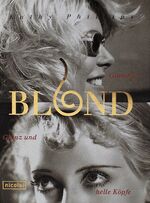 ISBN 9783875848175: Blond. Glamour, Glanz und helle Köpfe