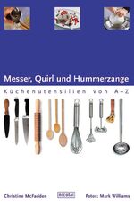 ISBN 9783875848267: Messer, Quirl und Hummerzange : Küchenutensilien von A - Z