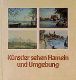 ISBN 9783875850659: Künstler sehen Hameln und Umgebung. Bilder aus 100 Jahren.