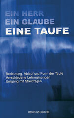 ISBN 9783875985207: Ein Herr - Ein Glaube - Eine Taufe