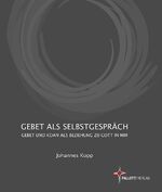 ISBN 9783876140285: Gebet als Selbstgespräch - Gebet und Koan als Beziehung zu Gott in mir