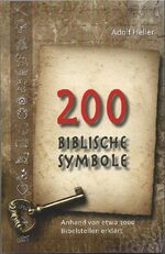 Adolf Heller: Zweihundert biblische Symb Adolf Heller: Zweihundert biblische Symb