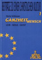 ISBN 9783876202334: Ganzheit Mensch – Leib-Geist-Seele