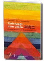 Albert Schmidt: Unterwegs zum Leben - Ge