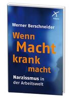 ISBN 9783876302034: Wenn Macht krank macht - Narzissmus in der Arbeitswelt