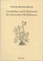 ISBN 9783876672342: Geschichte und Volkskunde der deutschen Heilpflanzen