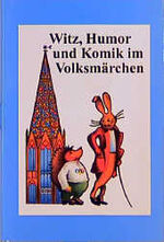 ISBN 9783876803630: Witz, Humor und Komik im Volksmärchen.