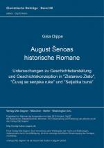 ISBN 9783876900674: August Šenoas historische Romane – Untersuchungen zu Geschichtsdarstellung und Geschichtskonzeption in "Zlatarevo Zlato", "Čuvaj se senjske ruke" und "Seljačka buna"