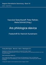 ISBN 9783876904191: Ars philologica slavica : Festschrift für Heinrich Kunstmann. (=Sagners slavistische Sammlung ; Bd. 15).