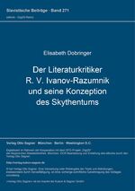 Der Literaturkritiker R. V. Ivanov-Razumnik und seine Konzeption des Skythentums