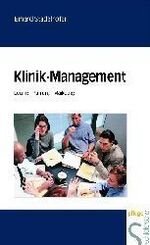 ISBN 9783877066348: Klinik-Management. Leitung, Führung, Marketing von Erhard Stadelhofer