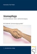 ISBN 9783877066607: Stomapflege: Enterostomatherapie. Stoma- und Wundversorgung [Sondereinband] Henriette Feil-Peter (Autor)