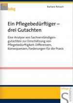 ISBN 9783877066911: Ein Pflegebedürftiger - drei Gutachten – Eine Analyse von Sachverständigengutachten zur Einschätzung von Pflegebedürftigkeit: Differenzen, Konsequenzen, Forderungen für die Praxis