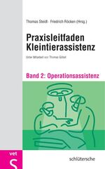 ISBN 9783877066980: Praxisleitfaden Kleintierassistenz - Band 2: Operationsassistenz