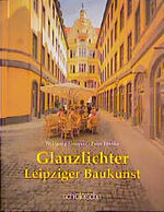 ISBN 9783877067949: Glanzlichter Leipziger Baukunst