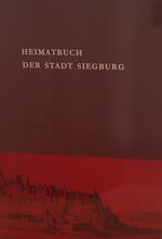 Heimatbuch der Stadt Siegburg – Band I