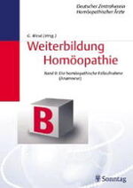 Weiterbildung Homöopathie (Bde A - B, altes Curriculum) – Die homöopathische Fallaufnahme (Anamnese)