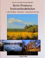 Berlin-Potsdamer Stadtrandlandschaften - Landschaftspflege - Naturschutz - geographische Streifzüge