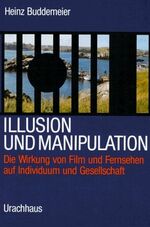 ISBN 9783878385110: Illusion und Manipulation