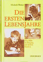 ISBN 9783878385127: Die ersten Lebensjahre - e. Hilfe im Umgang mit kleinen Kindern