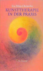 ISBN 9783878385592: Kunsttherapie in der Praxis