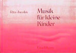 ISBN 9783878385608: Musik für kleine Kinder – Eine Einführung in die musikalische Welt des Kindes im Vorschulalter