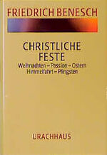 ISBN 9783878389729: Vorträge und Kurse / Christliche Feste – Weihnachten - Passion - Ostern - Himmelfahrt - Pfingsten