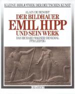 Der Bildhauer Emil Hipp und sein Werk – Das Richard-Wagner-Denkmal für Leipzig