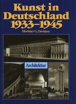 ISBN 9783878471110: Kunst in Deutschland 1933-1945. Wissenschaftliche Enzyklopädie der Kunst im Dritten Reich. / Architektur