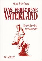 ISBN 9783878471530: Das verlorene Vaterland - Ein Volk wird entwurzelt