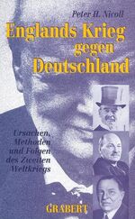 ISBN 9783878471837: Englands Krieg gegen Deutschland – Die Ursachen, Methoden und Folgen des Zweiten Weltkriegs