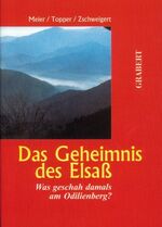 ISBN 9783878472018: Das Geheimnis des Elsaß - Was geschah am Odilienberg?