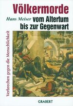 Völkermorde vom Altertum bis zur Gegenwart - Verbrechen gegen die Menschlichkeit