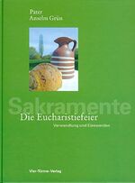 ISBN 9783878681489: Die Eucharistiefeier. Verwandlung und Einswerden. Reihe Sakarmante