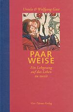 ISBN 9783878682776: Paarweise - Ein Lobgesang auf ein Leben zu Zweit