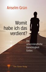 ISBN 9783878683230: Womit habe ich das verdient? - Die unverständliche Gerechtigkeit Gottes