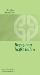 ISBN 9783878683605: Begegnen heißt teilen