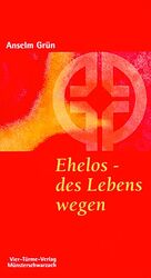 ISBN 9783878683988: Ehelos, des Lebens wegen. MÃ¼nsterschwarzacher Kleinschriften Band 58