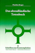 ISBN 9783878684619: Das abendländlische Totenbuch [Schriften zur Kontemplation 8]