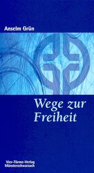 ISBN 9783878686026: Wege zur Freiheit - Geistliches Leben als Einübung in die innere Freiheit