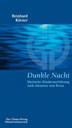 ISBN 9783878686545: Dunkle Nacht - Mystische Glaubenserfahrung nach Johannes vom Kreuz