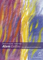 ISBN 9783878686750: Atem Gottes - Texte und Aquarelle zum heiligen Geist