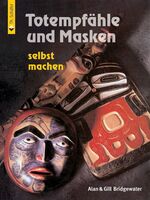 ISBN 9783878705772: Totempfähle und Masken – selbst machen