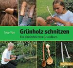 ISBN 9783878706779: Grünholz schnitzen – Ein kinderleichter Grundkurs