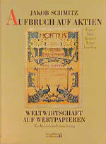 ISBN 9783878811015: Aufbruch auf Aktien – Vom Fernhandel zur Industrialisierung: England, Irland, Frankreich, Belgien, Luxemburg