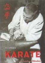 ISBN 9783878920212: Karate - ... mit blossen Händen