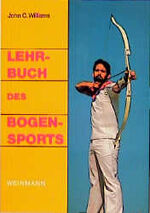 ISBN 9783878920502: Lehrbuch des Bogensports