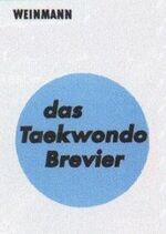 Das Taekwondo Brevier - Leitfaden für Technik und Prüfung