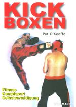 ISBN 9783878920731: Kickboxen - Fitness - Kampfsport - Selbstverteidigung