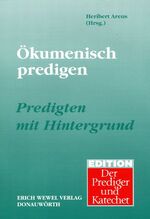 ISBN 9783879042937: Ökumenisch predigen: Predigten  mit Hintergrund. [Edition Der Prediger und Katechet]